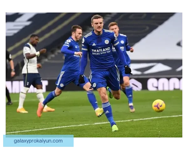 莱斯特城整体实力表现稳健，竞争力持续提升增强