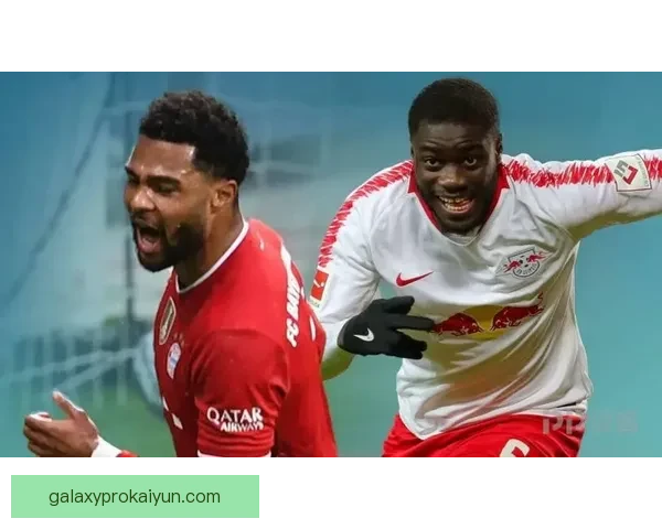 莱比锡本赛季数据分析显示竞争力持续提升